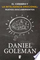 El cerebro y la inteligencia emocional / The Brain and Emotional Intelligence: New Insights