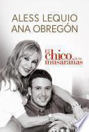 El chico de las musarañas: Un bestseller imprescindible para regalar en el Dia de Madre.