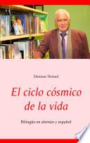 El ciclo cósmico de la vida