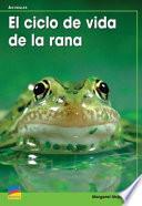 El ciclo de vida de la Rana