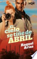El cielo se tiñe de abril