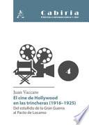 El cine de Hollywood en las trincheras (1916-1925). Del estallido de la Gran Guerra al Pacto de Locarno