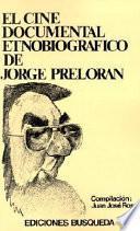 El Cine documental etnobiográfico de Jorge Prelorán