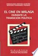 El cine en Málaga durante la transición política