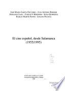 El cine español, desde Salamanca (1955/1995)