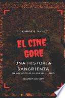 El cine gore 2. Una historia sangrienta.