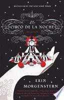 El Circo de la Noche (the Night Circus)