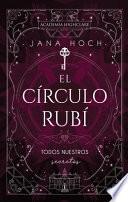 El Circulo Rubi: Todos Nuestros Secretos