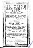 El cisne occidental canta las palmas, y triunfos eclesiasticos de Galicia. Ganados por sus hijos insignes, santos, y varones ilustres, y ilustrisimos martires. ... que los han merecido en la iglesia militante, para reinar con Dios en la triunfante. Obra postuma. Compuesta por el P.M. Fr. Felipe de la Gandara, del orden de San Agustin, ... Primera [-segunda parte]