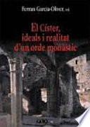 El Císter, ideals i realitat d’un orde monàstic
