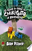 El Club del Cómic de Chikigato 3: A propósito