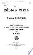 El Código civil de la República de Guatemala
