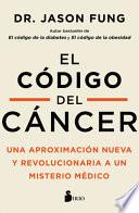 El Codigo del Cancer