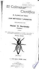El colmenar científico al alcance di todos con métodos y aparatos descubiertos por Héctor H. Hernádez, ...
