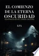 El comienzo de la eterna oscuridad