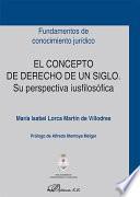El concepto de derecho de un siglo. Su perspectiva iusfilosófica