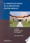 El concepto de espacio en la arquitectura palatina andalusí