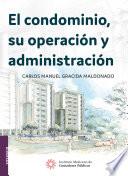 El condominio, su operación y administración