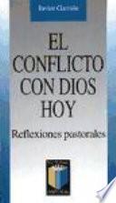 El conflicto con Dios hoy