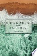 El conocimiento que transforma