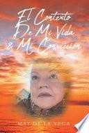 El Contexto De Mi Vida & Mi Conviccion