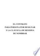 El contrato para persona por designar y la cláusula de reserva de nombrar