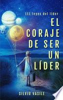 EL CORAJE DE SER UN LÍDER