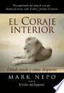 El coraje interior : dónde reside y cómo despierta