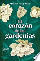 El corazón de las gardenias