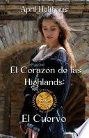 El Corazón de las Highlands: El Cuervo