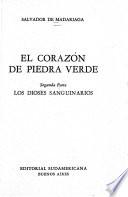 El corazón de piedra verde: Los dioses sanguinarios