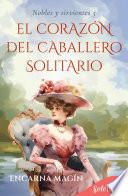 El corazón del caballero solitario (Nobles y sirvientes 5)