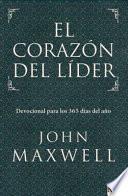 El Corazón del Líder: Devocional Para Los 365 Días del Año