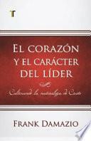 El Corazón y el Carácter Del Líder