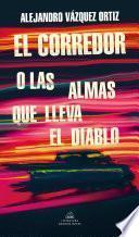 El corredor o las almas que lleva el diablo