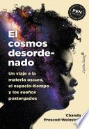 EL cosmos desordenado