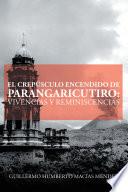 El Crepúsculo Encendido De Parangaricutiro: Vivencias Y Reminiscencias