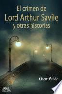 El crimen de Lord Arthur Savile y otras historias