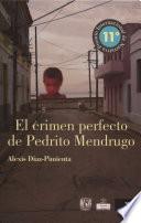 El crimen perfecto de Pedrito Mendrugo