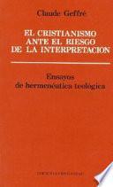 El cristianismo ante el riesgo de la interpretación