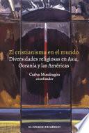 El cristianismo en el mundo. Diversidades religiosas en Asia, Oceanía y las Américas