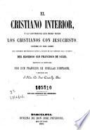 El Cristiano interior, ó, La Conformidad interior que deben tener los cristianos con Jesucristo