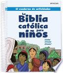 El cuaderno de actividades para la Biblia catolica para ninos / Spanish Children's Bible Activity Booklet