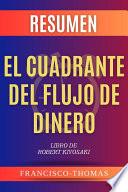 El Cuadrante del Flujo de Dinero [Cashflow Quadrant] Robert Kiysosaki Resumen