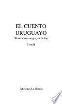 El cuento uruguayo: 30 narradores de hoy