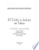 El Culto a Juárez en Toluca