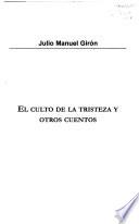 El culto de la tristeza y otros cuentos