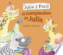 El cumpleaños de Julia (Julia & Paco. Álbum ilustrado)