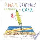 El da que los crayones regresaron a casa / The day the crayons came home