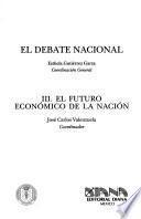El debate nacional: El futuro económico de la nación